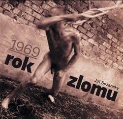 Kniha: 1969 rok zlomu - Jiří Sozanský