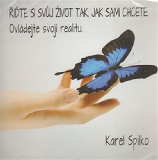 Kniha: Řiďte si svůj život tak, jak sami chcete - CD - Spilko Karel