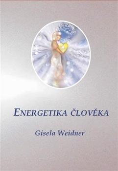 Kniha: Energetika člověka - Gisela Weidner