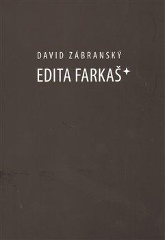 Kniha: Edita Farkaš* - Zábranský, David