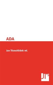 Kniha: ADA - Jan Těsnohlídek