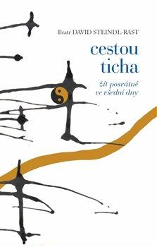 Kniha: Cestou ticha - David Steindl-Rast