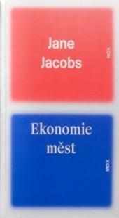 Kniha: Ekonomie měst - Jane Jacobs