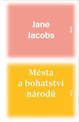 Kniha: Města a bohatství národů - Jane Jacobs