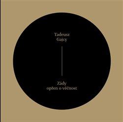 Kniha: Zády opřen o věčnost - Gajcy, Tadeusz