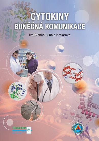 Kniha: Cytokiny – buněčná komunikace - Bianchi, Kotlářová Lucie, Ivo