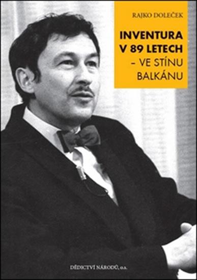 Kniha: Inventura v 89 letech ve stínu Balkánu - Doleček Rajko