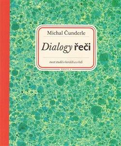 Kniha: Dialogy řeči - Čunderle, Michal