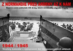 Kniha: Kalendář - Z Normandie přes Ardeny až k nám 1944/1945autor neuvedený