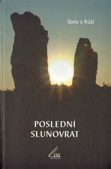 Kniha: Poslední slunovrat - Stela z Růží