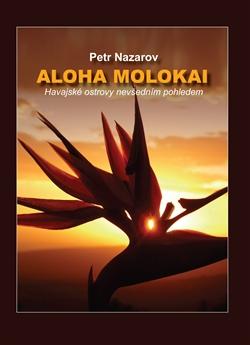 Kniha: Aloha Molokai - Petr Nazarov