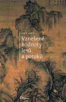 Kniha: Vznešené hodnoty lesů a potoků - Kuo S’