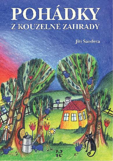 Kniha: Pohádky z kouzelné zahrady - Šandera Jiří