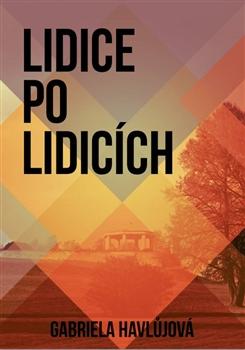 Kniha: Lidice po Lidicích - Roman Hájek