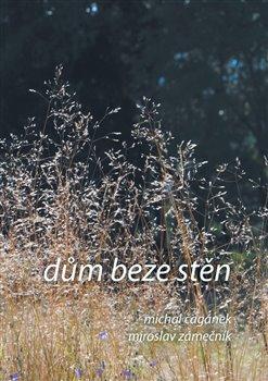 Kniha: Dům beze stěn - Čagánek, Michal