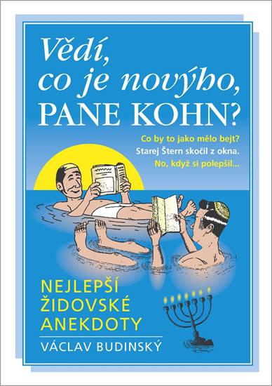 Kniha: Vědí, co je novýho, pane Kohn? - Nejlepší židovské anekdoty - Budinský Václav