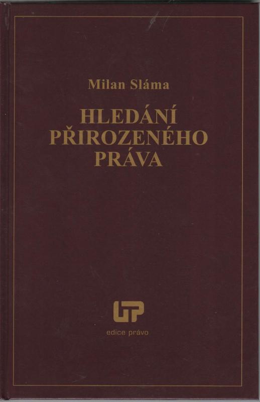 Kniha: Hledání přirozeného práva - Milan Sláma