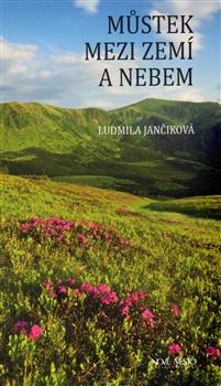 Kniha: Můstek mezi nebem a zemí - Ludmila Jančiková