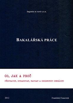 Kniha: Bakalářská práce - Francírek, František