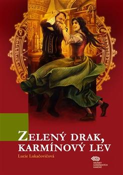Kniha: Zelený drak, karmínový lev - Lucie Lukačovičová