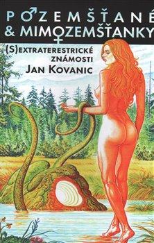 Kniha: Pozemšťané - mimozemšťanky - Kovanic, Jan