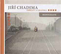 Kniha: Obrazy a grafika - Chadima, Jiří