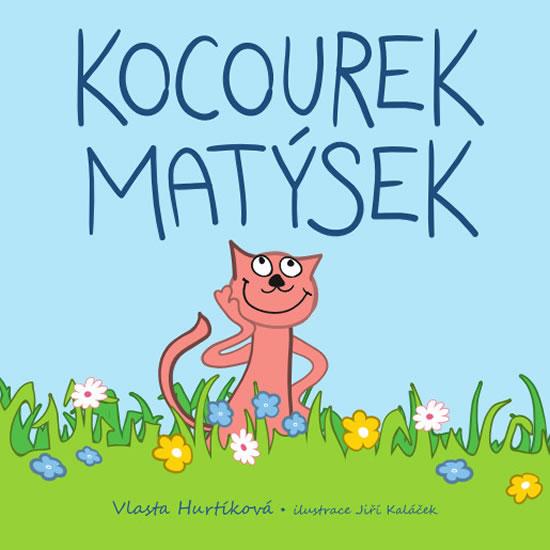 Kniha: Kocourek Matýsek - Hurtíková Vlasta
