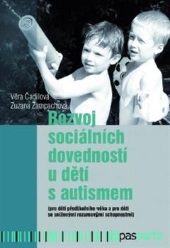Kniha: Rozvoj sociálních dovedností u dětí s autismem - Věra Čadilová