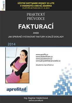 Kniha: Praktický průvodce fakturací - Dagmar Halabrinová