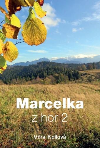 Kniha: Marcelka z hor 2 (2.vydání) - Věra Keilová