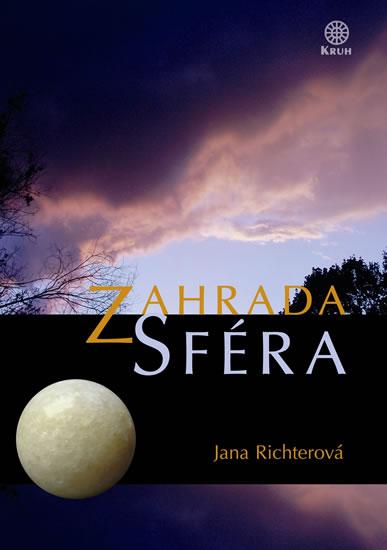 Kniha: Zahrada Sféra - Richterová Jana