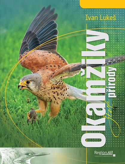 Kniha: Okamžiky živé přírody - Lukeš Ivan