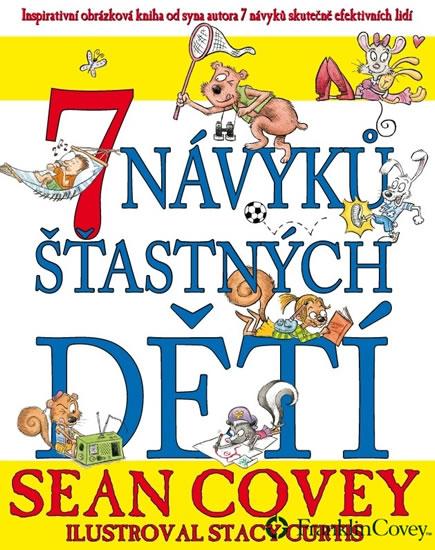 Kniha: 7 návyků šťastných dětí - 3.vydání - Covey Sean