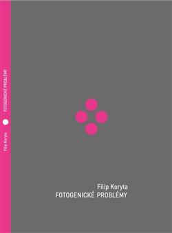 Kniha: Fotogenické problémy - Koryta, Filip