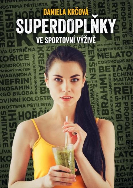 Kniha: Superdoplňky ve sportovní výživě - Daniela Krčová