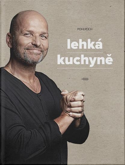 Kniha: Lehká kuchyně - Pohlreich Zdeněk