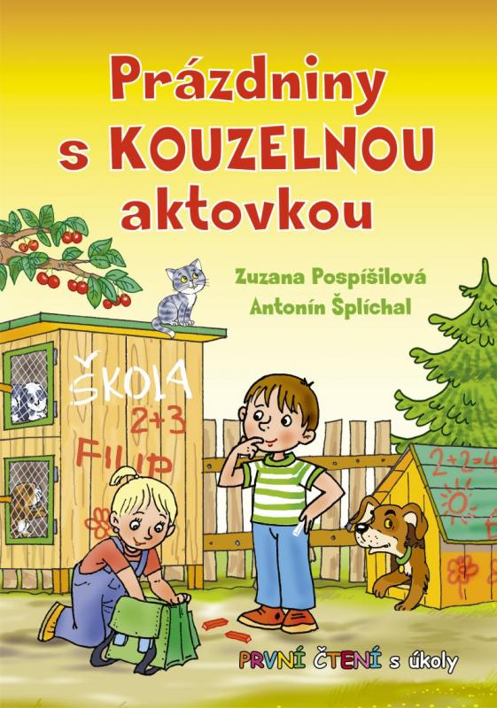 Kniha: Prázdniny s kouzelnou aktovkou - První čtení s úkoly - Pospíšilová Zuzana