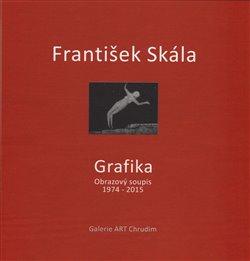 Kniha: František Skála - Grafikaautor neuvedený