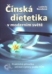 Kniha: Čínská dietetika v moderním světě - Ludmila Bendová