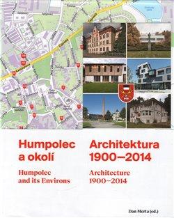 Kniha: Humpolec a okolí / Architektura 1900—2014 - Merta, Dan