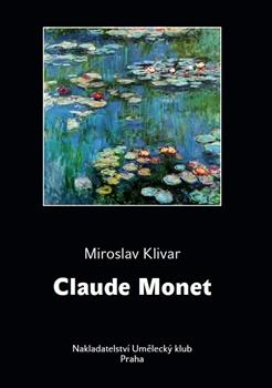 Kniha: Claude Monet - Miroslav Klivar