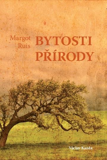 Kniha: Bytosti přírody - Margot Ruis