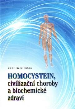 Kniha: Homocystein, civilizační choroby a biochemické zdraví - Karel Erben