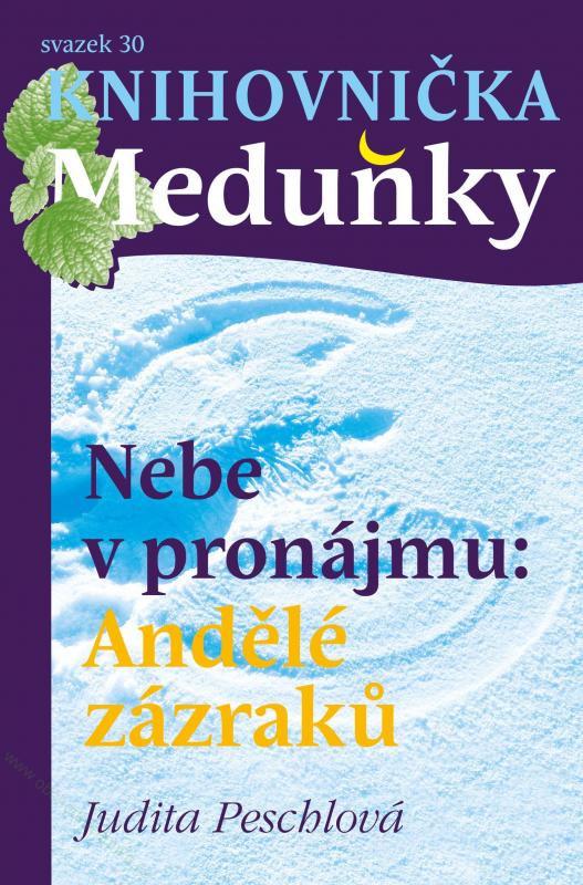 Kniha: Nebe v pronájmu: Andělé zázraků - Judita Peschlová