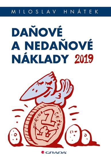 Kniha: Daňové a nedaňové náklady 2019 - Hnátek Miloslav
