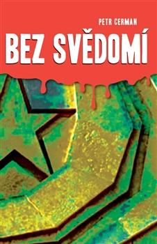 Kniha: Bez svědomí - Petr Cerman