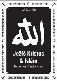 Ježíš Kristus a Islám - 2.vydání