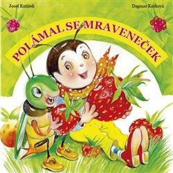 Kniha: Polámal se mravenečekautor neuvedený