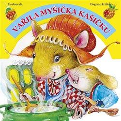 Kniha: Vařila myšička kašičku - Košková, Dagmar
