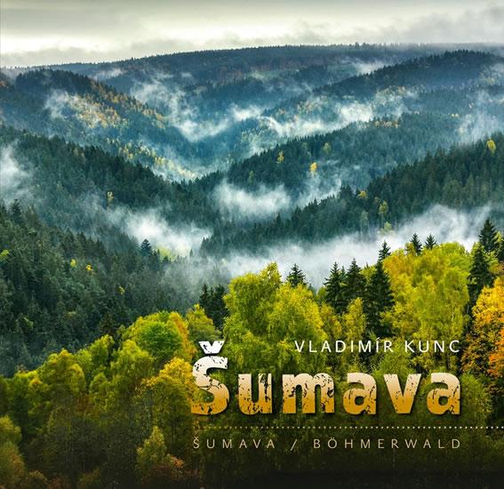 Kniha: Šumava - Kunc Vladimír